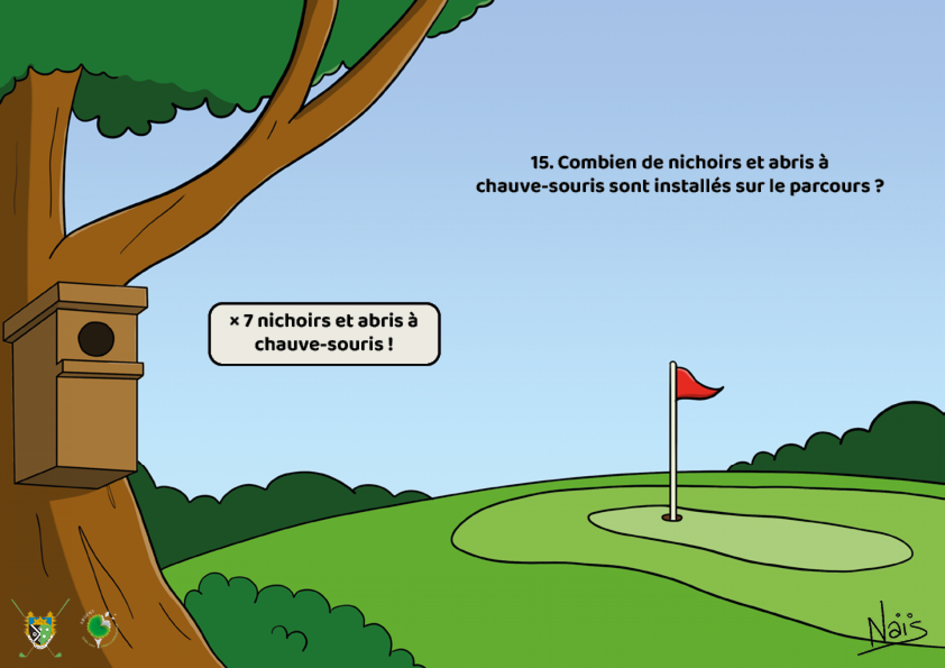 Réponse : 7 nichoirs et abris à chauve souris